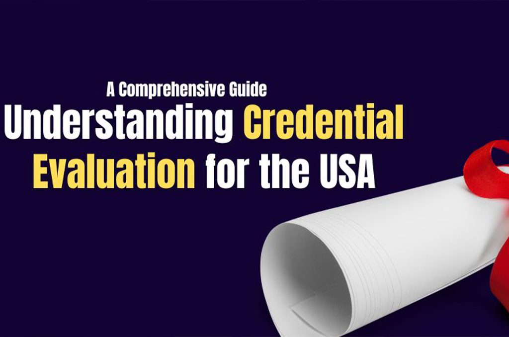 Credential Evaluation for USA University Admissions