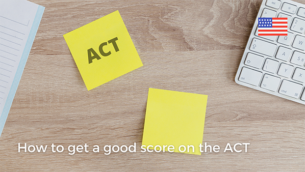 ACT Test Guide to get a Good Score: Everything You Need to Know